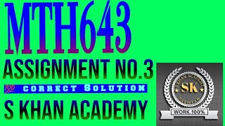 MTH643 Assignment no 3 solution 2021 |MATLAB|Ode45||S KHAN ACADEMY||