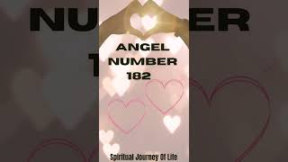 Angel number 182 | Spiritual journey of Life
