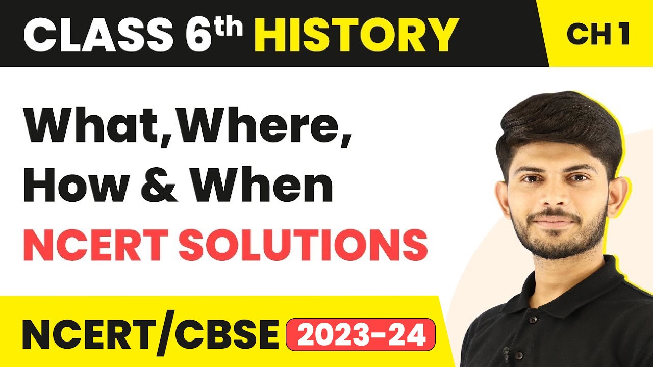 NCERT Solutions What Where How And When Class 6 History YouTube Ncert solutions what where how and when class 6 history youtube