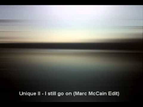 Unique ll - I still go on (Marc McCain Edit) .mp4