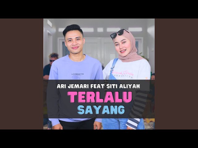 TERLALU SAYANG (feat. Siti Aliyah) class=