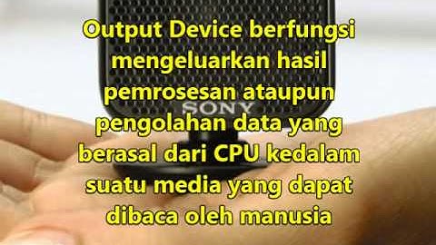 Pengenalan Input Device, Output Device, dan Media Penyimpanan