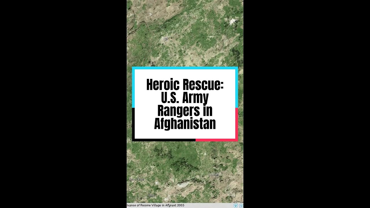 Heroic Rescue: U.S. Army Rangers in Afghanistan