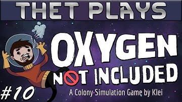 Thet Plays Oxygen Not Included Part 10: Excavation [Expressive Upgrade]