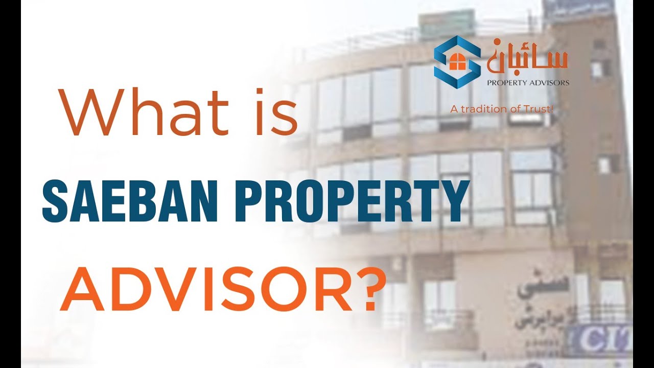 What is Saeban Property Advisor ? | Best Real Estate Company in Islamabad | 
