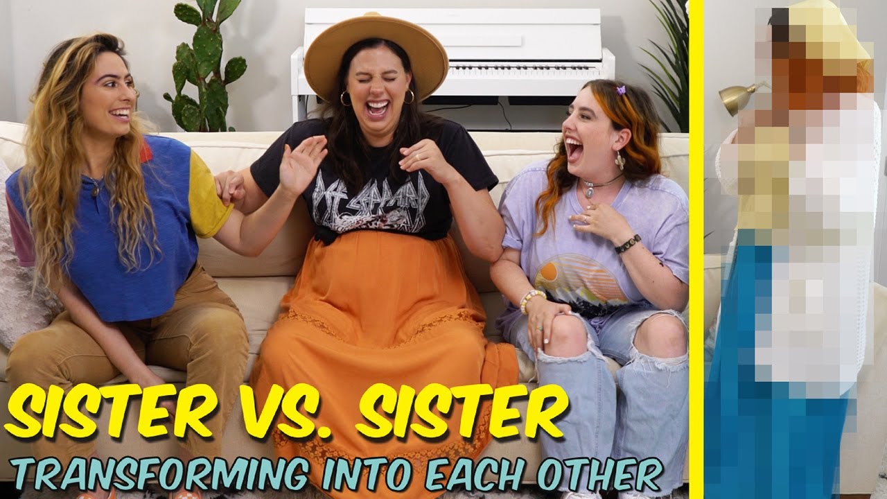 SISTER VS. SISTER TRANSFORMING INTO EACH OTHER
