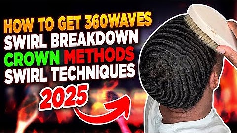 How to Get 360 Waves with Swirl 👑 | Crown & Swirl Techniques