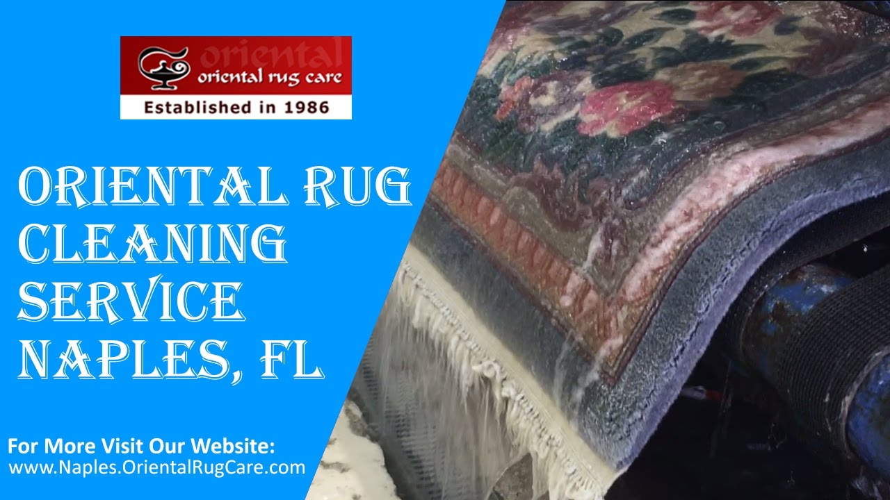 Oriental Rug Cleaning Service Near Naples Fl You Oriental Rug Cleaning Service Near Naples Fl