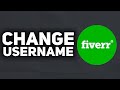 How To Change Fiverr Username | 2023 Easy
