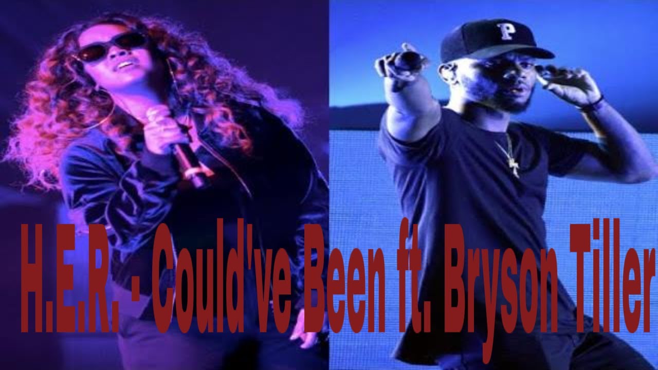 H.E.R. Could've Been ft. Bryson Tiller YouTube
