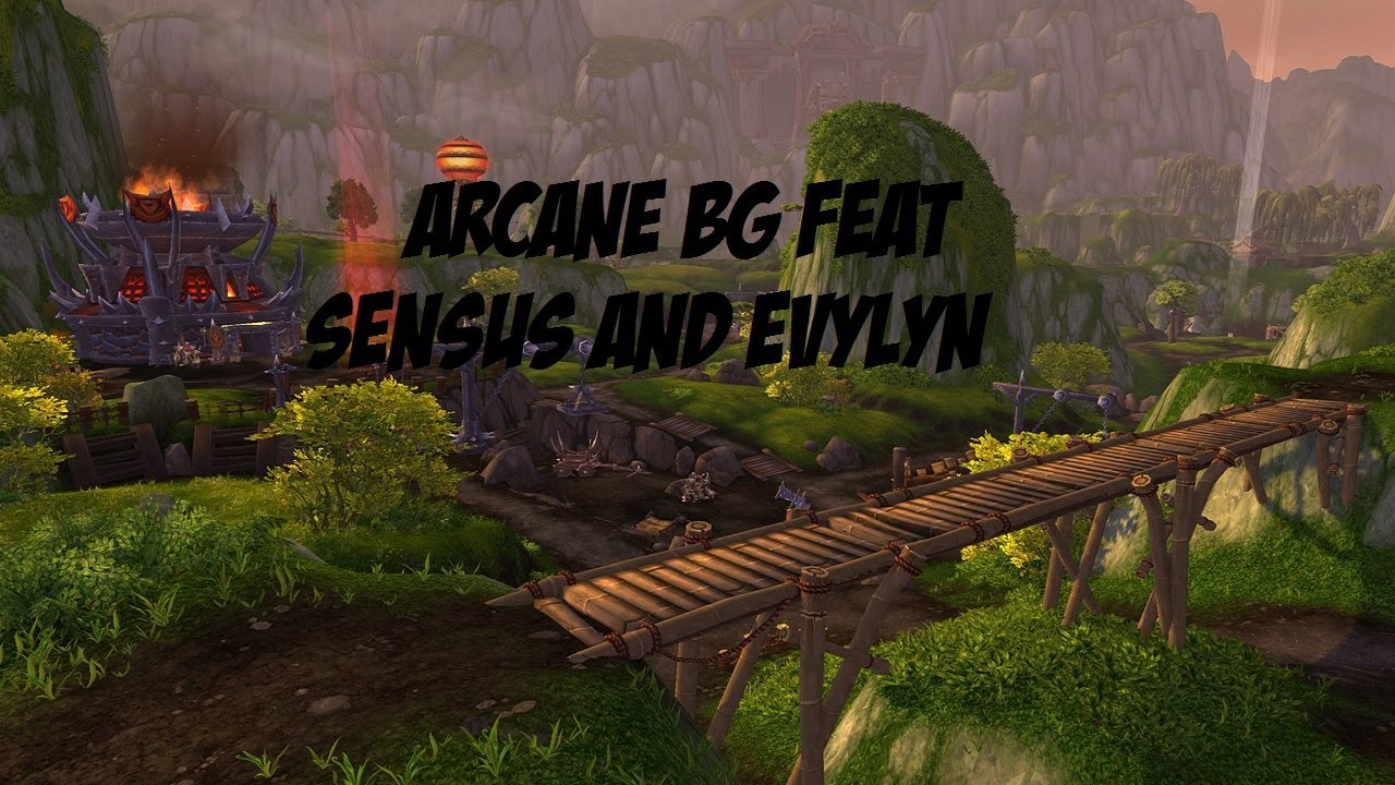 5.4 Mage PvP - Arcane BG featuring Sensus and Evylyn!