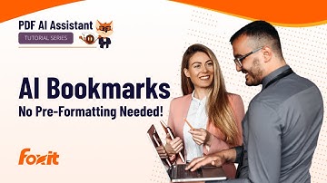 Automatically Bookmark Unformatted PDFs with Foxit AI Assistant |  Instantly Organize PDFs with AI