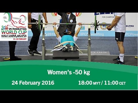 Women’s -50 kg | 2016 IPC Powerlifting World Cup Kuala Lumpur