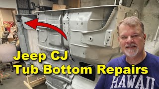 CJ Tub Bottom Rust Repairs | Jeep CJ7 | Project Rowdy Ep053