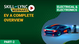 EV - A complete Overview (Part - 2) | Electrical Workshop