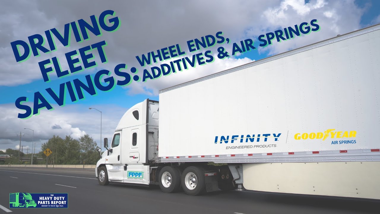 Driving Fleet Savings: Wheel Ends, Additives, and Air Springs