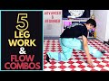 Bboy Flow & Legwork Tutorial | Bboy Flow Combos