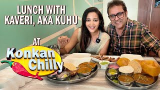 Lunch With Kaveri aka *KUHU* Of *YEH RISHTE HAIN PYAAR KE At Her Restaurant | Malvani Thali