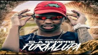 Ela Sempre Fura A Lupa - DJ GH  - MC Lemos