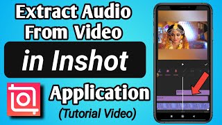 How to Extract Audio From a video in Inshot App || Video mai se audio kaise Extract kare