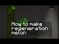 How to make regeneration melon