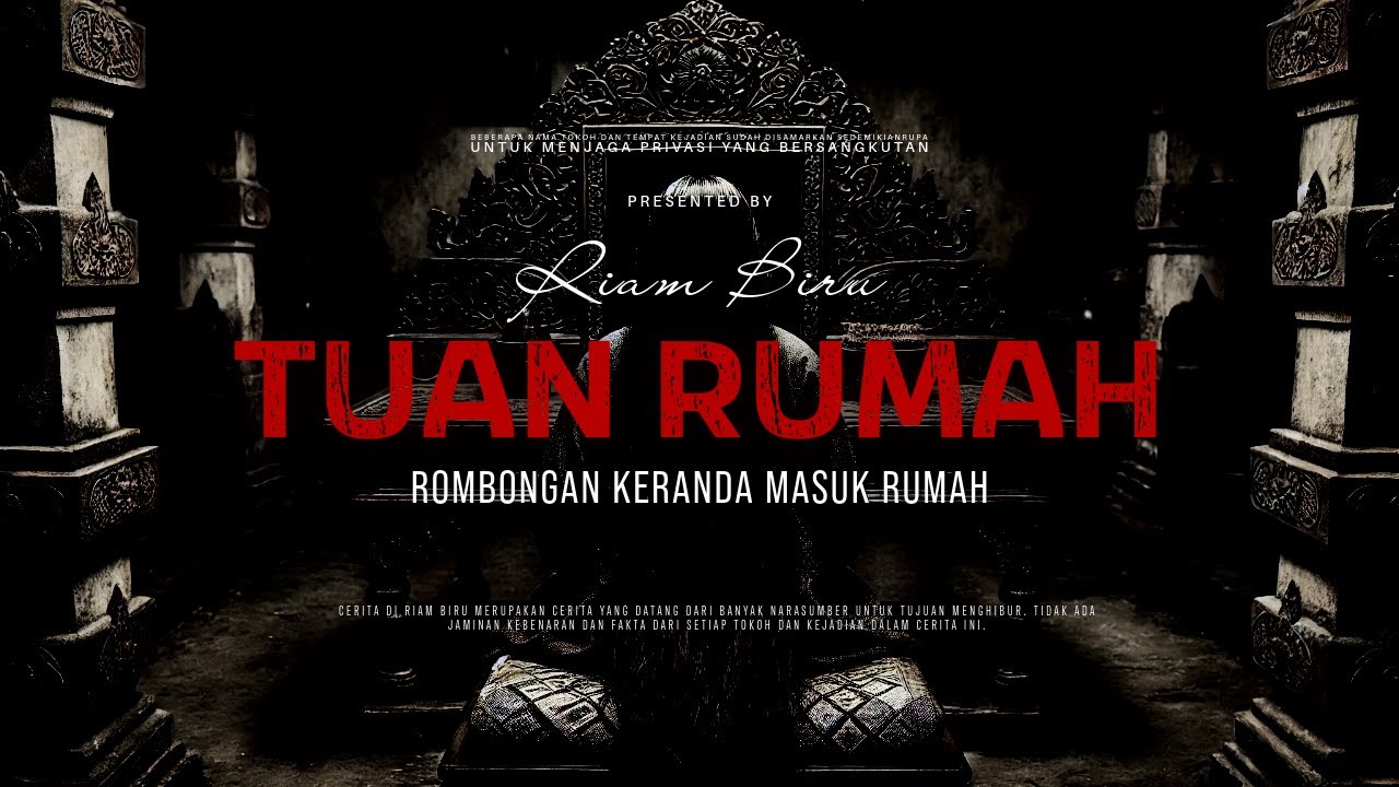 TUAN RUMAH - ROMBONGAN KERANDA MASUK RUMAH | EP314 - Riam Biru