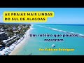 Lugares mais Lindos do Sul de Alagoas até Maceió