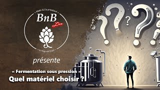 Fermentation sous pression : Quel matériel choisir ?