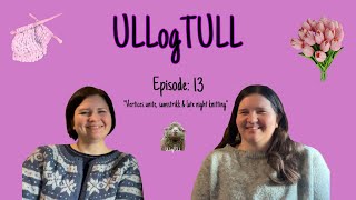 Episode 13: Vertices unite, samstrikk & late night knitting