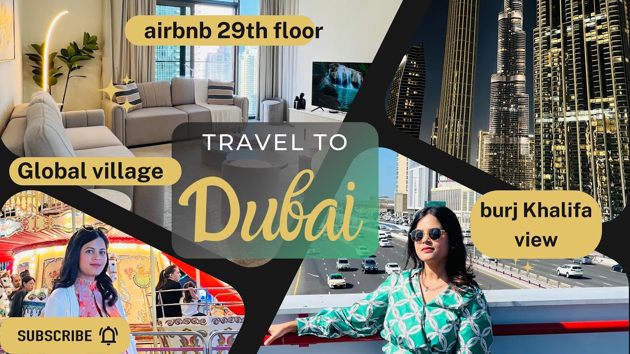 DUBAI | AIRBNB on 29th floor | Burj Khalifa view 😍| downtown | Global village | vlog 2