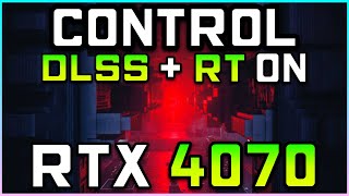 Control | RTX 4070 Performance Test