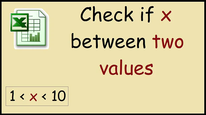 How to check if a value is between two values in Excel