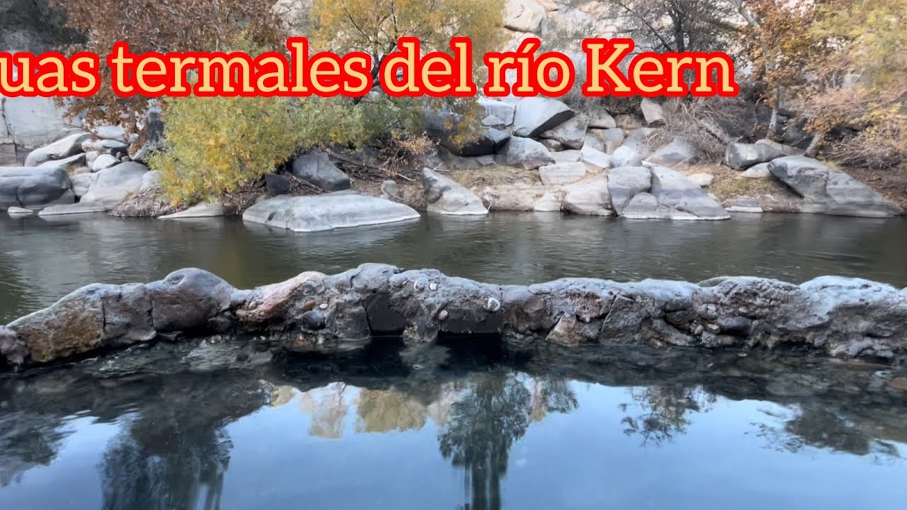Aguas termales del río Kern YouTube