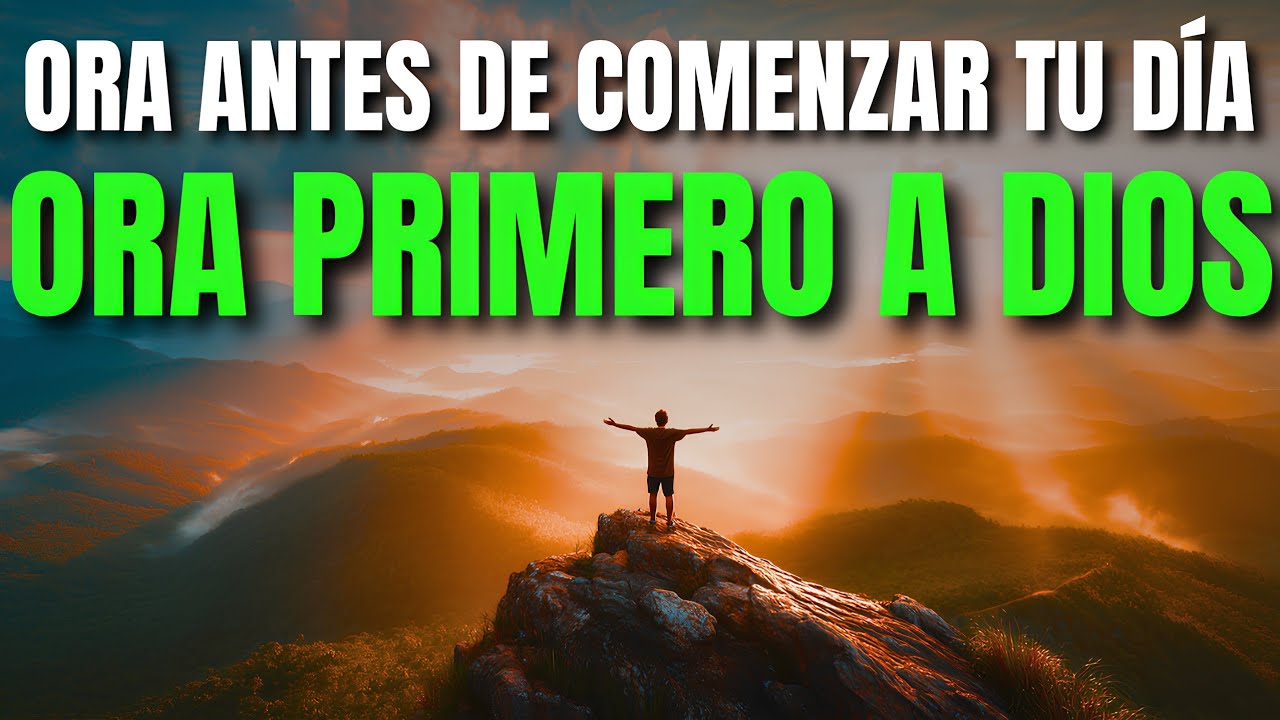Dios Renueva Tus Fuerzas y Trae Restauración Hoy a Tu Vida | ORA PRIMERO | Oración de la Mañana
