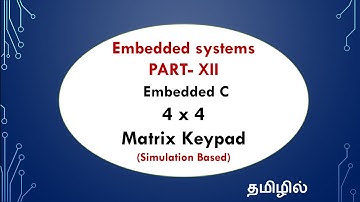 Embedded systems - PART-XII - 4x4 Matrix Keypad (With Description) - EFU