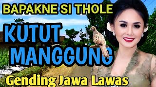 BAPAKNE SI THOLE NGLARAS KUTUT MANGGUNG - GENDING LAWAS ERA'70AN PALING GAYENG - KUTUT MANGGUNG