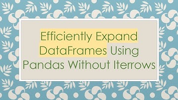 Efficiently Expand DataFrames Using Pandas Without Iterrows