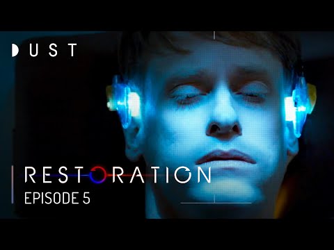 Sci-Fi Digital Series "Restoration" Episode 5 | DUST