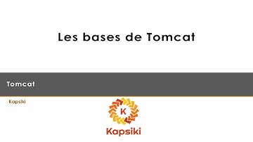 Kapsiki - Tomcat les bases