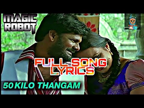  AnnathaTn34  50kilothangamsonglyrics  Sister 50 kilo thangam da en thangachi full song lyrics