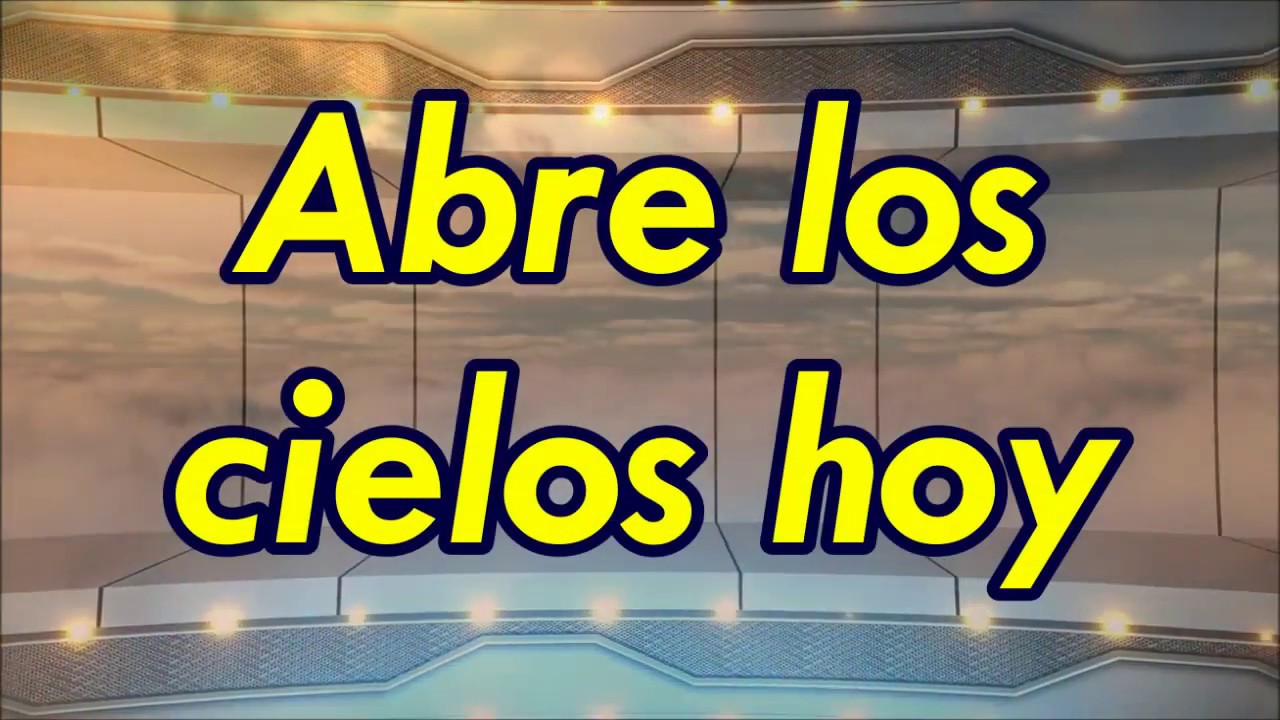 Abre los cielos - Vino Nuevo - YouTube