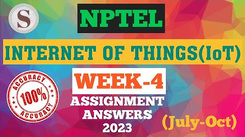 Introduction to Internet of Things|| WEEK-4 Quiz assignment Answers 2023||NPTEL||IoT||#SKumarEdu