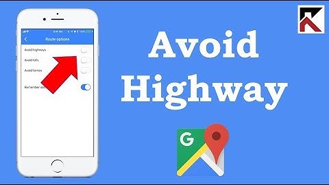 How To Avoid Highways Google Maps iPhone