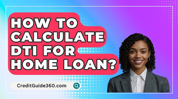 How To Calculate DTI For Home Loan? - CreditGuide360.com