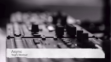 Async - Yoghi Worlout [Taken from Obscure Depths EP]