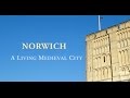 Norwich A Living Medieval City