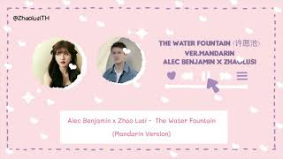 [ THAISUB \/ PINYIN ] Alec Benjamin x Zhao Lusi - Water Fountain (Mandarin Version)