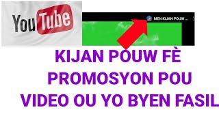 COMMENT FAIRE PROMOTION POUR VIDEO YOUTUBE-Men. Kòman pouw fè Promosyon pou video ou yo 