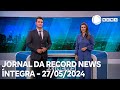 Jornal da Record News - 27/05/2024