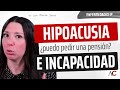 Hipoacusia: Criterios para Incapacidad Permanente